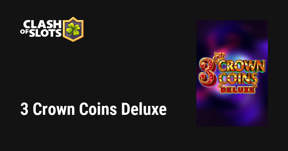 3 Crown Coins Deluxe