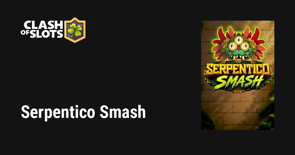 Serpentico Smash
