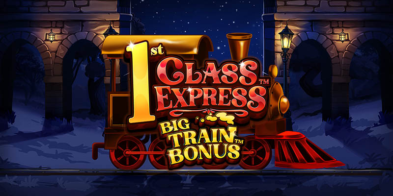 1st Class Express Big Train Bonus