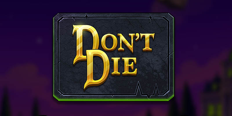 Don’t Die