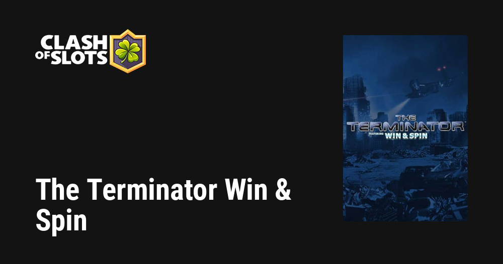 The Terminator Win & Spin