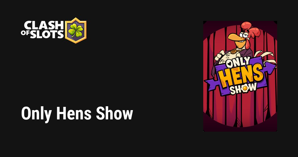 Only Hens Show