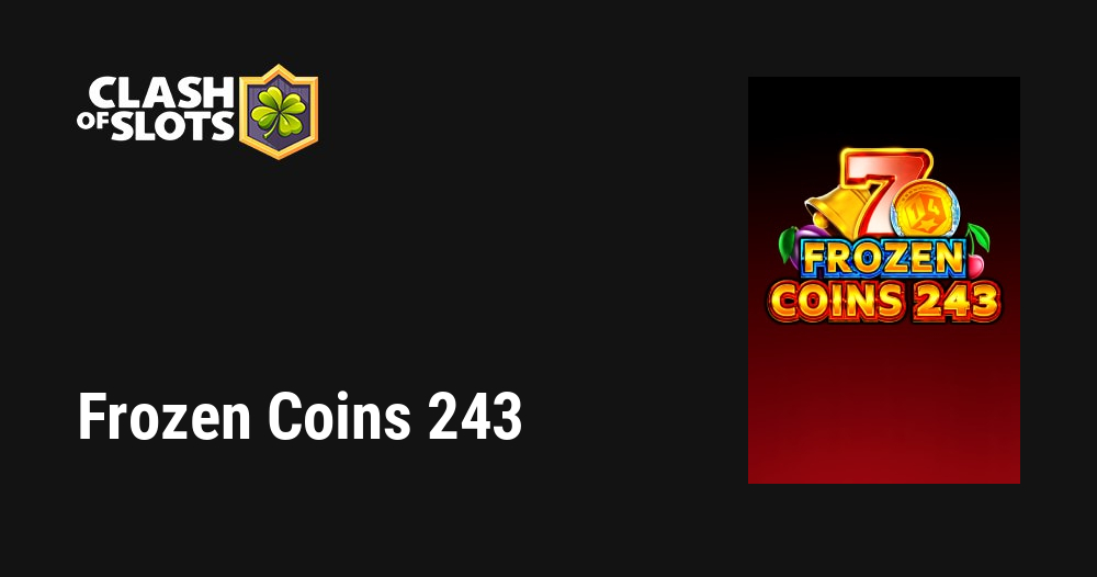 Frozen Coins 243