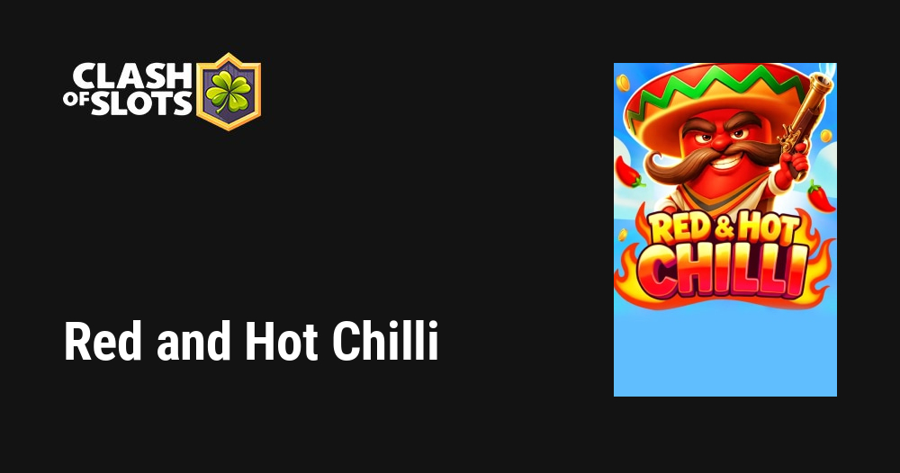 Red and Hot Chilli