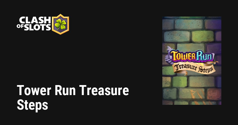 Tower Run Treasure Steps