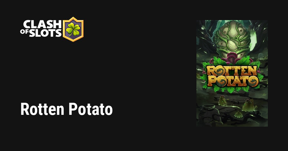 Rotten Potato