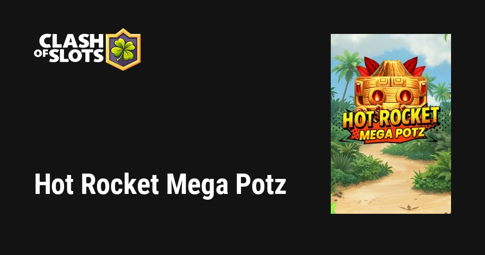 Hot Rocket Mega Potz